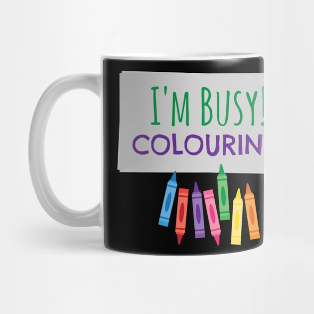 I'M BUSY COLOURING by Lin Watchorn 